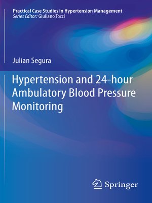 cover image of Hypertension and 24-hour Ambulatory Blood Pressure Monitoring